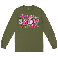 Army Green i am snow cute Long Sleeve Tee - CowGirlArtShop