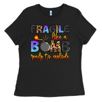 Black fragile like a bomb ready to explode Ladies Tee - Artiststas