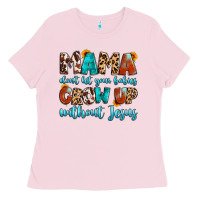 Bubblegum Pink mama dont let your babies grow up without jesus Ladies Tee - Artiststas
