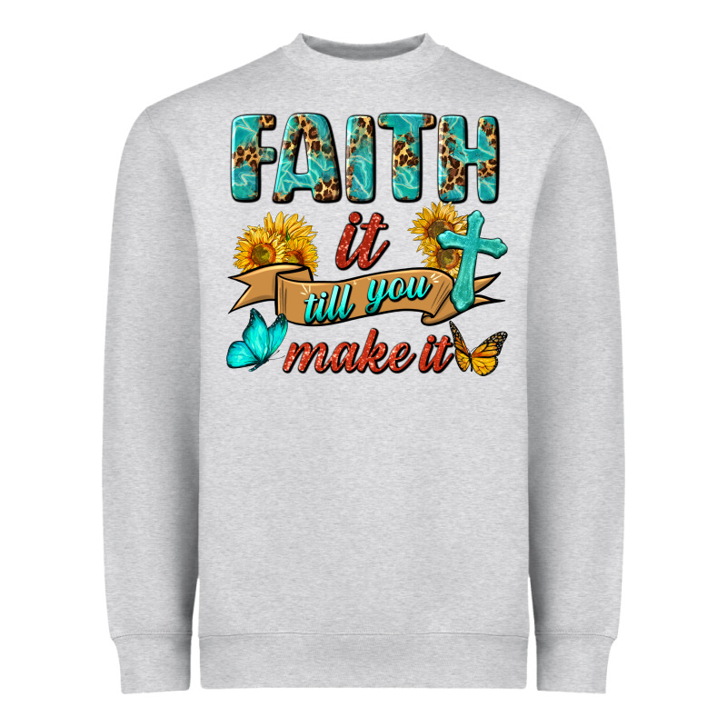 Faith It Till You Make It Heavyweight Sweatshirt by BundleAndBundleShop | Teevron