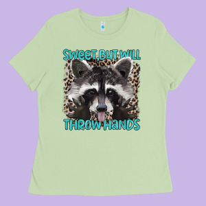 Sweet But Will Throw Hands Ladies Tee Designed By Artiststas