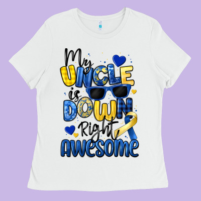 My Uncle Is Down Right Awesome Ladies Tee Designed By Artiststas