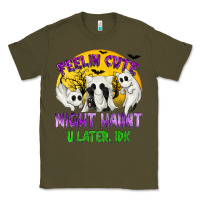 Army Green feeling cute might haunt u later tbw Classic Tee - texasbilliewilder