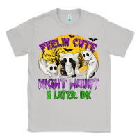 Moon Dust feeling cute might haunt u later tbw Classic Tee - texasbilliewilder