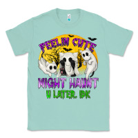 Seafoam feeling cute might haunt u later tbw Classic Tee - texasbilliewilder