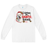 White i believe in santa paws Long Sleeve Tee - CowGirlArtShop