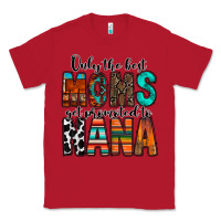Red only the best moms get promoted to nana Classic Tee - RacoonDesign