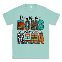 Seafoam only the best moms get promoted to nana Classic Tee - RacoonDesign