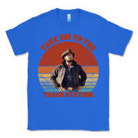 True Royal rip wheeler quote poster art Classic Tee - lanVoArt
