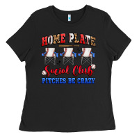 Black home plate social club pitches be crazy Ladies Tee - Artiststas