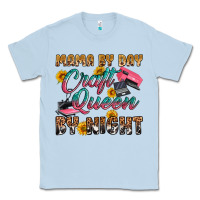 Dusty Blue mama by day craft queen by night Classic Tee - RanaPortraitStore