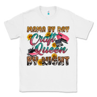 White mama by day craft queen by night Classic Tee - RanaPortraitStore
