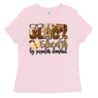Bubblegum Pink black educator by popular demand Ladies Tee - Artiststas