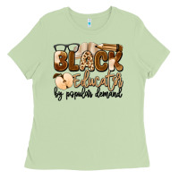 Black Educator By Popular Demand Ladies Tee | Teevron