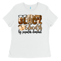 White black educator by popular demand Ladies Tee - Artiststas
