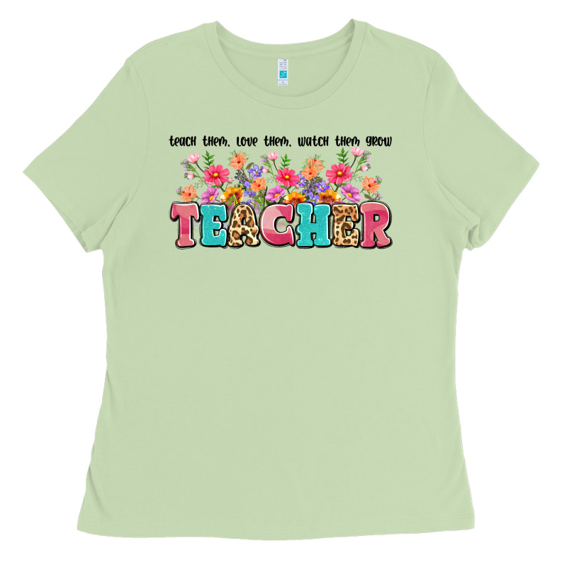 Teach Them Love Them Watch Them Grow Teacher Ladies Tee by Artiststas | Teevron