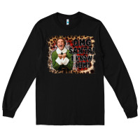 Black omg santa i know him elf Long Sleeve Tee - CowGirlArtShop