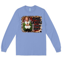 Colony Blue omg santa i know him elf Long Sleeve Tee - CowGirlArtShop