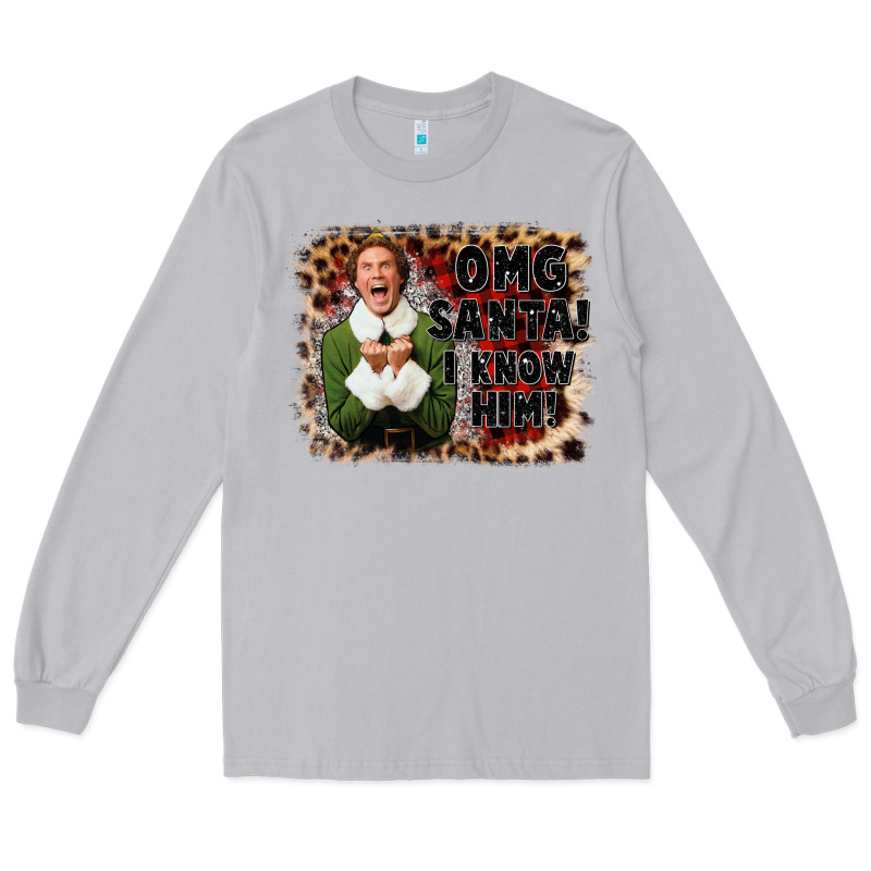 Omg Santa I Know Him Elf Long Sleeve Tee by CowGirlArtShop | Teevron