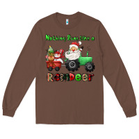 Chestnut nothing runs like a reindeer Long Sleeve Tee - CowGirlArtShop