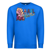 True Royal nail hustler Premium Sweatshirt - SublimationCraftShop