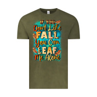 Vintage Olive If you don't like Fall you can leaf me alone Vintage Tee - NancyCooperArtShop
