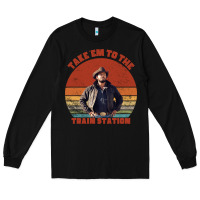 Black rip wheeler quote poster art Long Sleeve Tee - lanVoArt