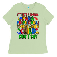 It Takes A Special Paraprofessional To Hear What A Ladies Tee | Teevron