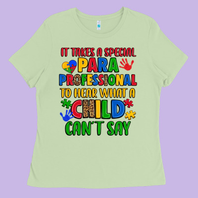 It Takes A Special Paraprofessional To Hear What A Ladies Tee Designed By Artiststas