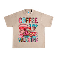 French Oak Coffee is my Valentine Valentine's Day Urban Heavy Tee - HowdyJamesFarm