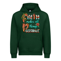 Forest Green faith makes all things possible Urban Hoodie - BarkalooDesign