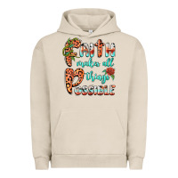 Pigment French Oak faith makes all things possible Urban Hoodie - BarkalooDesign
