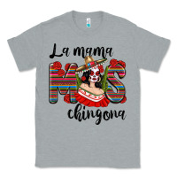 Heather Grey la mama mos chingona Classic Tee - texasbilliewilder