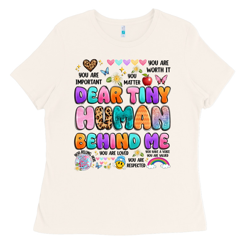 Dear Tiny Human Behind Me Ladies Tee by Artiststas | Teevron