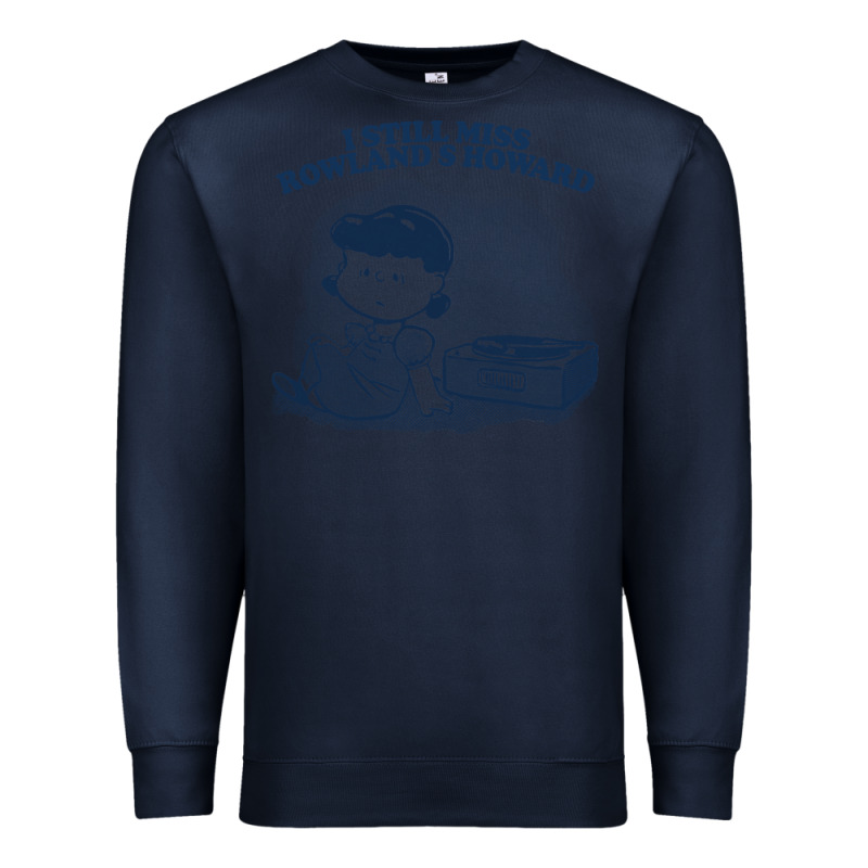 I Still Miss Rowland S Howard  ••••• Vinyl Collector Fan Des Premium Sweatshirt by lanVoArt | Teevron