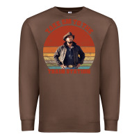 Chestnut rip wheeler quote poster art Premium Sweatshirt - lanVoArt