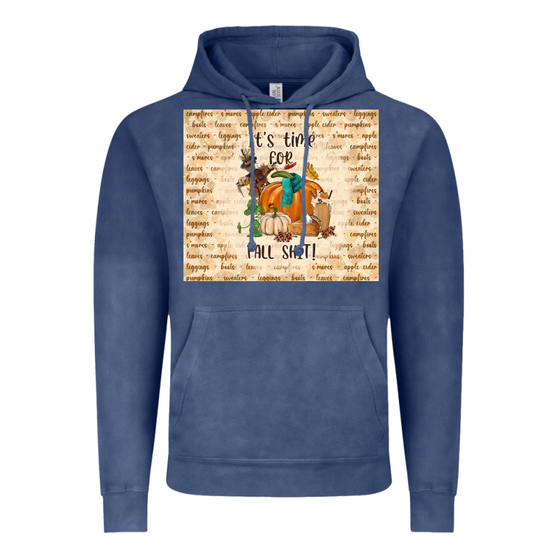 It's Time For Fall Shit Vintage Hoodie by TumblerDesignByShophia | Teevron
