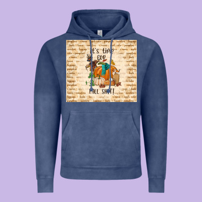 It's Time For Fall Shit Vintage Hoodie Designed By Tumblerdesignbyshophia