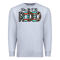 Heather Grey take me to the rodeo Premium Sweatshirt - CowhideDigitalArt