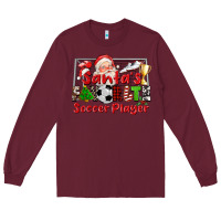 Burgundy santas favorite soccer player Long Sleeve Tee - CowGirlArtShop