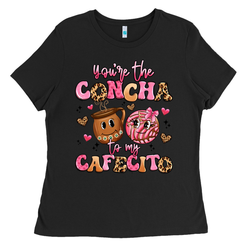 You're The Concha To My Cafecito Ladies Tee by Artiststas | Teevron