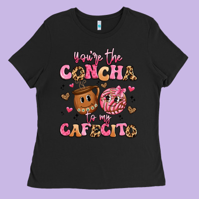 You're The Concha To My Cafecito Ladies Tee Designed By Artiststas