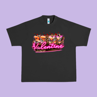 Be My Valentine Urban Heavy Tee Designed By Howdyjamesfarm