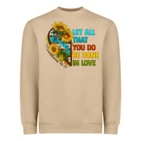 Let All That You Do Be Done In Love Heavyweight Sweatshirt | Teevron