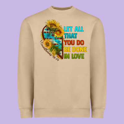 Let All That You Do Be Done In Love Heavyweight Sweatshirt Designed By Bundleandbundleshop