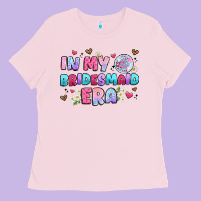 In My Bridesmaid Era Ladies Tee Designed By Artiststas