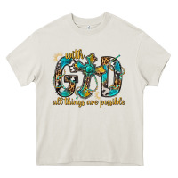 With God All Things Are Possible With Cross Heavy Core Tee | Teevron