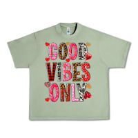 Oil Green Good vibes only Valentine's Day Urban Heavy Tee - HowdyJamesFarm