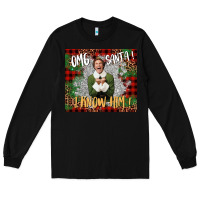 Black omg santa i know him elf Long Sleeve Tee - CowGirlArtShop