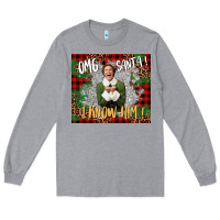 Heather Grey omg santa i know him elf Long Sleeve Tee - CowGirlArtShop